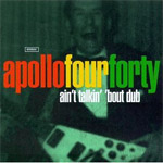 Apollo 440 - Ain't Talin' 'Bout Dub
