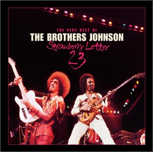 Strawberry Letter 23: The Very Best of The Brothers Johnson