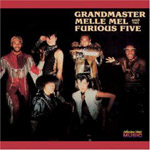 Grandmaster Melle Mel & The Furious 5